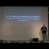 If Ye Then Be Risen With Christ - Wednesday Night