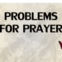 Problems for Prayer